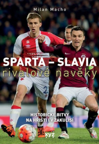Sparta - Slavia: Rivalové navěky