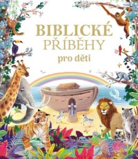 Biblické příběhy pro děti