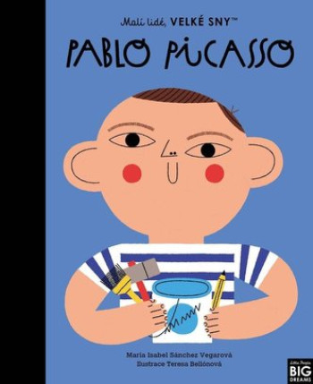 Malí lidé, velké sny - Pablo Picasso